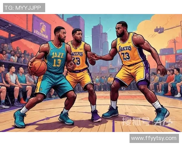 湖人对阵爵士精彩回放分析与比赛亮点总结